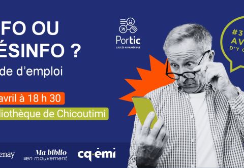 Poster: Info ou désinfo? Mode d’emploi, Bibliothèque de Chicoutimi, Thursday, April 30