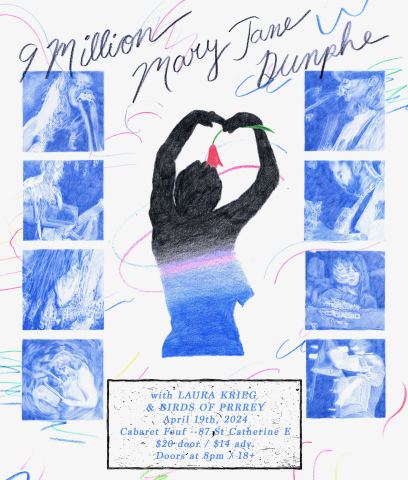 Poster: 9Million + Mary Jane Dunphe + Laura Krieg + Birds of Prrrey