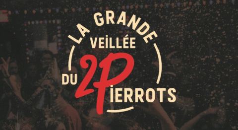 Poster: 2Pierrots : La grande veillée du 2 Pierrots