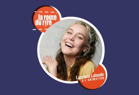 Poster: La Route du Rire - animée par Lauriane Lalonde | Maskinongé
