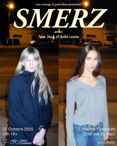 Poster: Smerz + New York + bébé crotte, Théâtre Fairmount, Wednesday, October 22