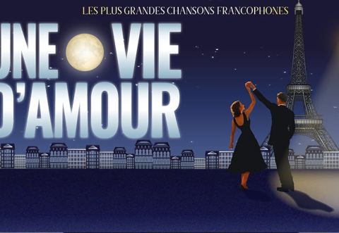 Poster: Une Vie d'Amour — Les plus grandes chansons francophones, Théâtre Hector-Charland, Friday, February 12