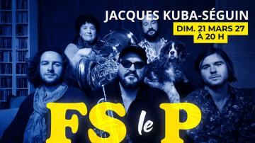 Poster: JACQUES KUBA-SÉGUIN, Salle Jean-Marc-Dion, Sunday, March 21