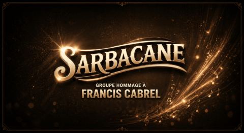 Poster: Sarbacane – Hommage à Francis Cabrel, Salle Désilets, Friday, January 29
