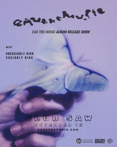 Poster: Eau the Music + Unsociably High