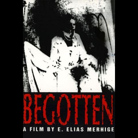 Poster: BEGOTTEN — Un film de E. Elias Merhige - Nouvelle restauration 4K