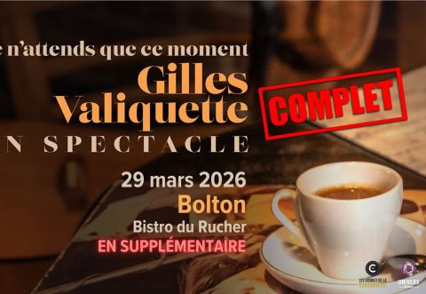Poster: Une soirée avec Gilles Valiquette | Bolton - SUPPLÉMENTAIRE
