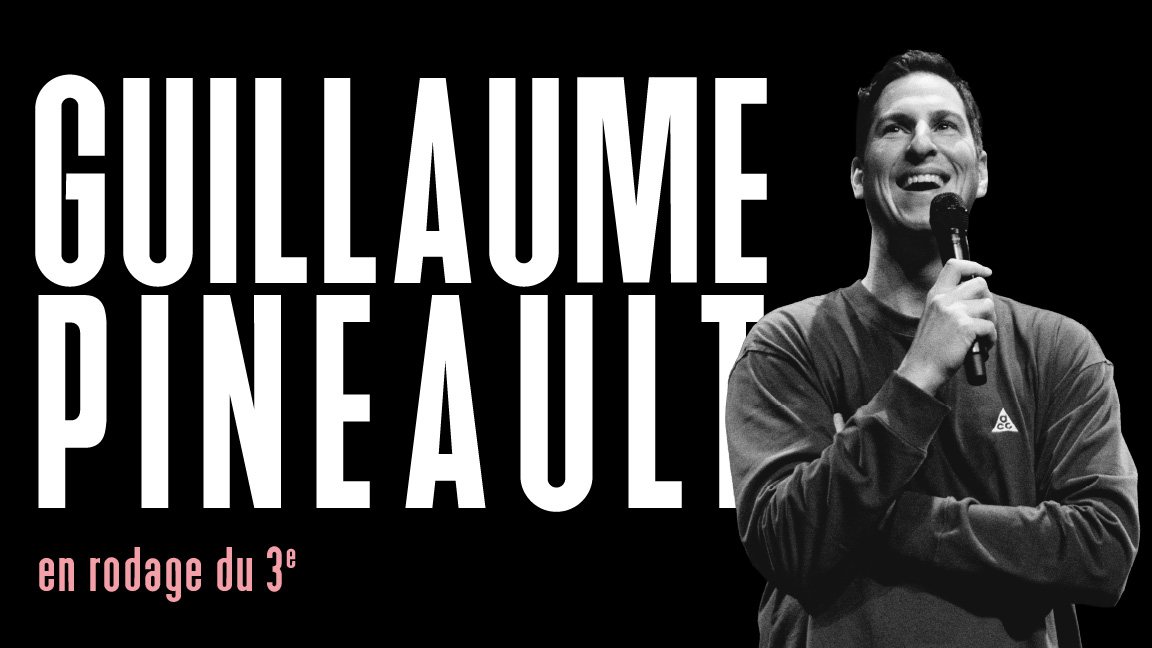 Guillaume Pineault – En rodage