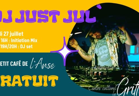 Poster: Just Jul DJ set | Lundi 27 juillet GRATUIT