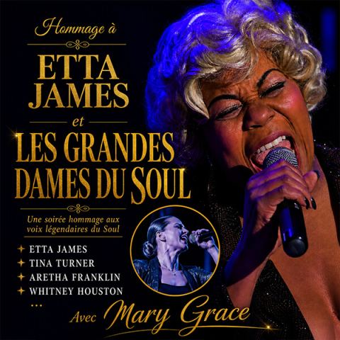 Poster: Le grand hommage à Etta James & les grandes dames du Soul avec Mary Grace !