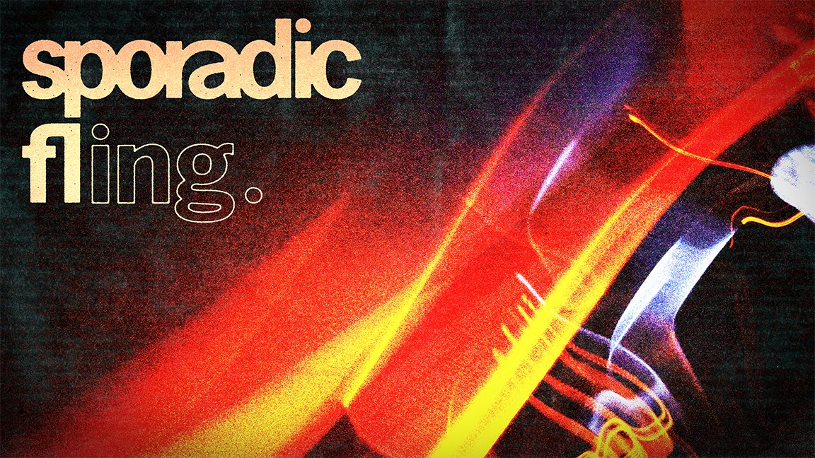 Sporadic Fling