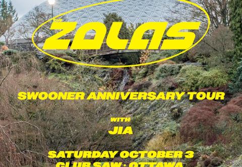 Poster: The Zolas - Swooner Anniversary tour with Jia - Ottawa