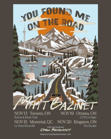 Poster: Matt Bazinet - You Found Me On The Road