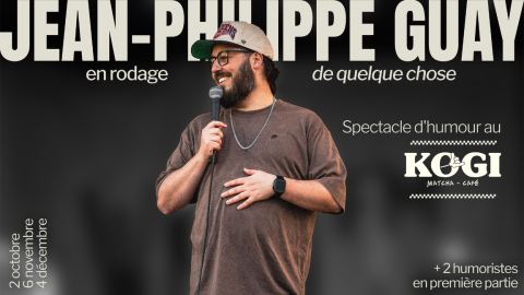 Poster: HUMOUR - Jean-Philippe Guay présente : en rodage de quelque chose.
