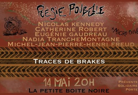 Poster: Poésie Poubelle Présente: Traces De Brakes