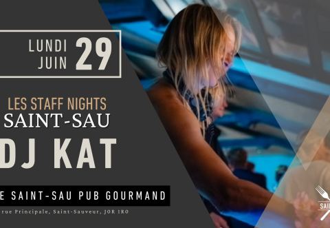 Poster: LES LUNDIS STAFF NIGHTS - DJ KAT, Le Saint-Sau Pub Gourmand, Monday, June 29
