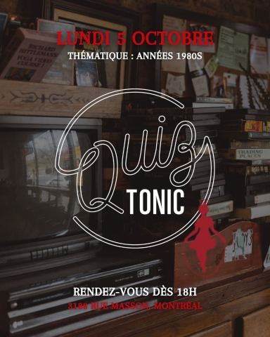 Poster: Quiz Tonic, Brasserie Les Soeurs Grises - Vieux Rosemont, Monday, October 5