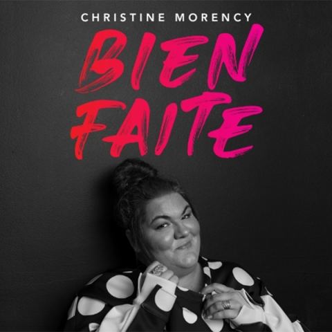 Poster: Christine Morency — Bien faite, Salle Méchatigan, Friday, May 28