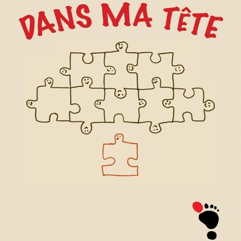 Poster: Dans ma tête — Théâtre Le Gros Orteil, Salle Méchatigan, Monday, March 1