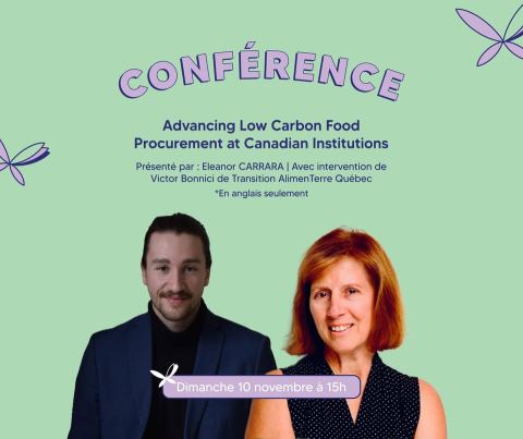 Poster: Advancing Low Carbon Food Procurement at Canadian Institutions by Eleanor Carrara & Victor Bonnici, Grand Quai du Port de Montréal, Sunday, November 10