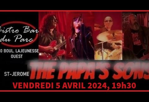 Poster: THE PAPA'S SONS à St-Jérôme, Bistro Bar du Parc, Friday, April 5