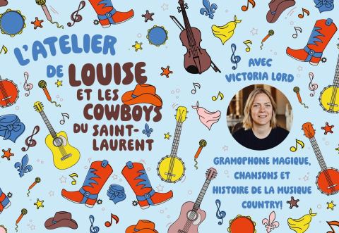 Poster: LOUISE ET LES COWBOYS DU SAINT-LAURENT // ATELIER, Librairie Résonance, Saturday, April 6