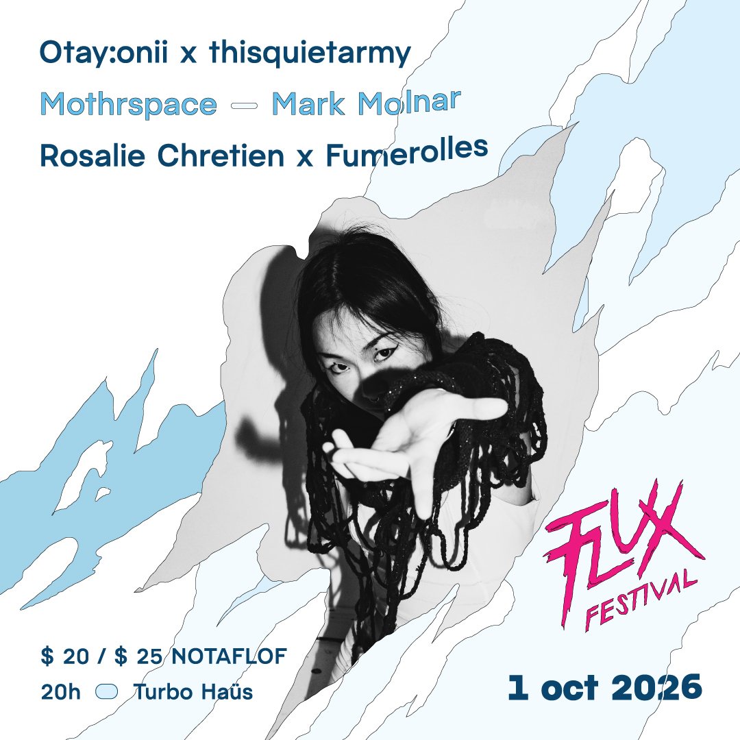 Otay:onii x thisquietarmy + Mothrspace / Mark Molnar + Rosalie Chretien x Fumerolles