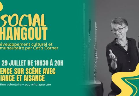 Poster: Social Hangout #41: présence sur scène en toute confiance et aisance, Cat’s Corner, Thursday, July 30