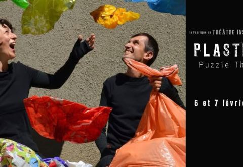 Poster: PLASTIQUE de Puzzle Théâtre - Fabrique de théâtre insolite, La Fabrique de théâtre insolite (Les Sages Fous), Friday, February 6