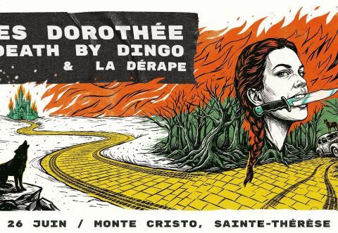 Poster: Les Dorothée Death by Dingo La Dérape Ste-Thérèse, Le Montecristo, Friday, June 26