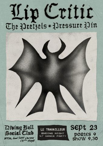 Poster: Lip Critic ‣ The Pretzels ‣ Pressure Pin ‣ Le Travailleur