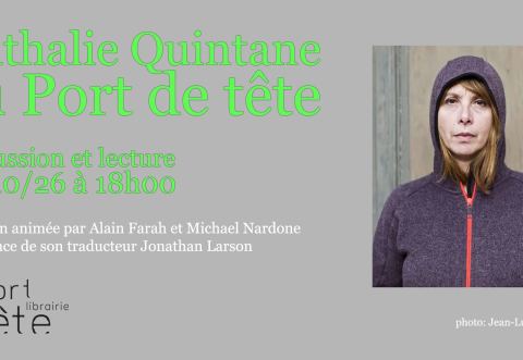 Poster: Lecture/lancement avec Nathalie Quintane, Librairie Le port de tête, Tuesday, October 20