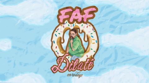 Poster: Faf | Dilaté (en rodage)