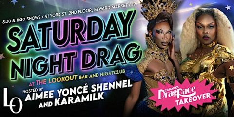 Poster: SATURDAY NIGHT DRAG with Karamilk & Aimee Yoncé Shennel- 8:30pm, The Lookout Bar, Saturday, November 7