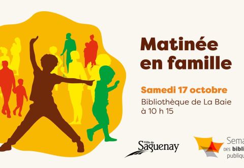 Poster: Matinée en famille, Bibliothèque de La Baie, Saturday, October 17