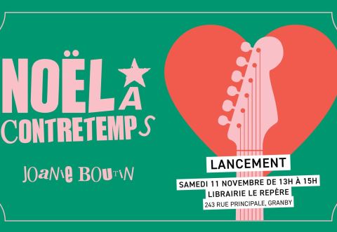 Affiche : Lancement | NOËL À CONTRETEMPS de Joanie Boutin, Librairie jeunesse le Repère, samedi 11 novembre