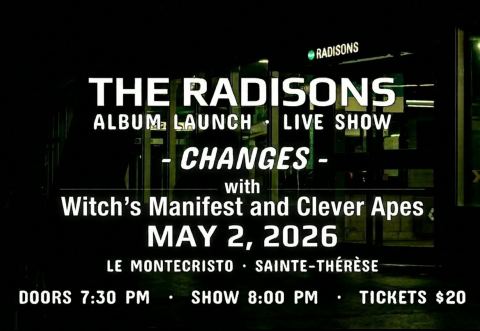 Poster: THE RADISONS — Album Launch with Clever Apes and Witch’s Manifest, Le Montecristo, Saturday, May 2