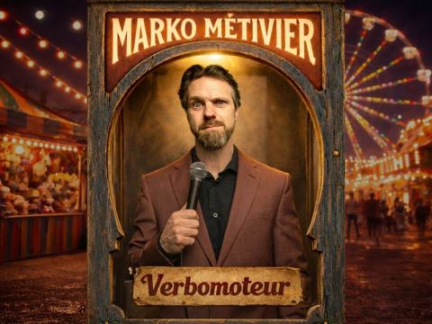 Poster: Marko Métivier — Verbomoteur, Petite salle - Centre culturel de l'Université de Sherbrooke, Thursday, May 6