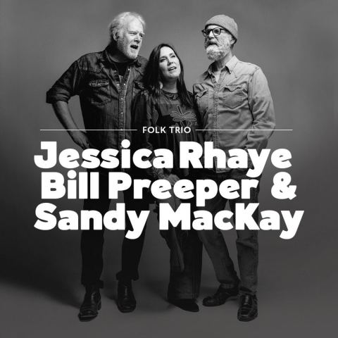 Poster: Jessica Rhaye, Bill Preeper & Sandy MacKay