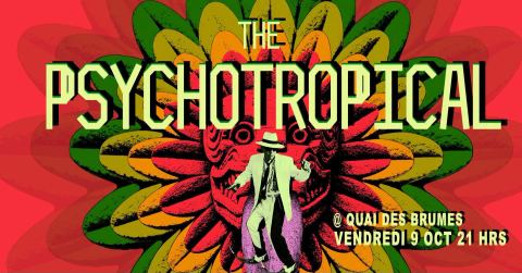 Affiche : The Psychotropical