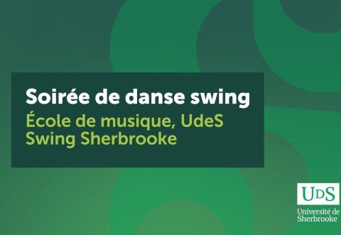 Poster: Soirée de danse swing! Party de mi-session à l’École de musique, École de musique de l'Université de Sherbrooke, Tuesday, February 24