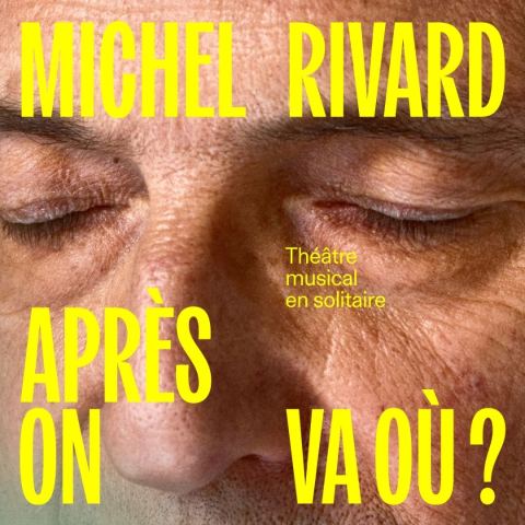 Poster: Michel Rivard – Après, on va où?
