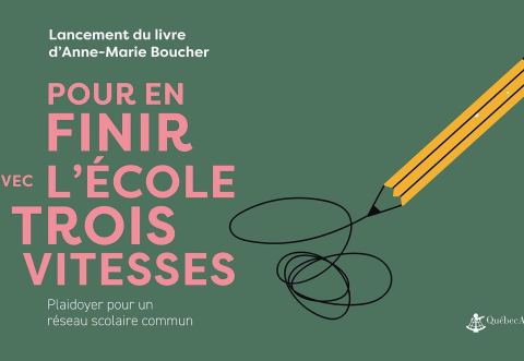 Poster: Trois-Rivières- Lancement de l'essai Pour en finir avec l'école à trois vitesses!, Librairie Poirier, Friday, September 18