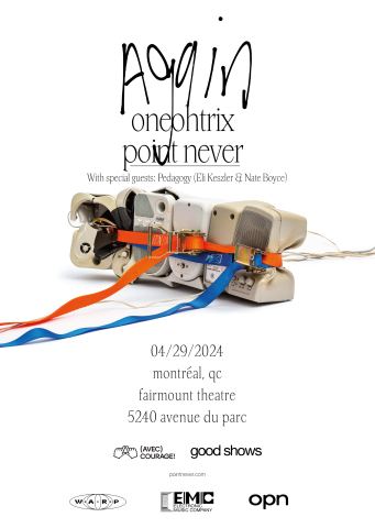 Poster: Oneohtrix Point Never, Théâtre Fairmount, Monday, April 29