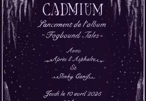 Poster: Lancement d’album CADMIUM (+Slinky Canif et Après l’Asphalte)
