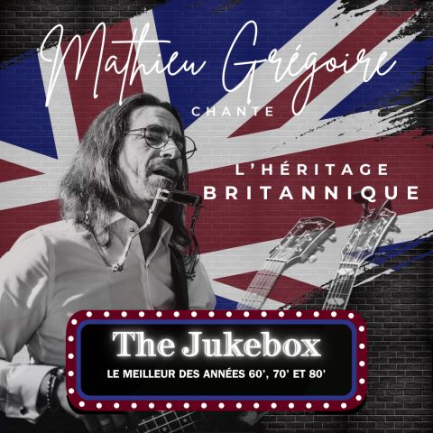 Poster: Mathieu Grégoire — L'Héritage Britannique : The Jukebox, Théâtre Belcourt, Saturday, June 12