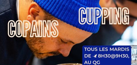 Poster: COPAINS CUPPING, 538, rue King Est, Tuesday, October 27