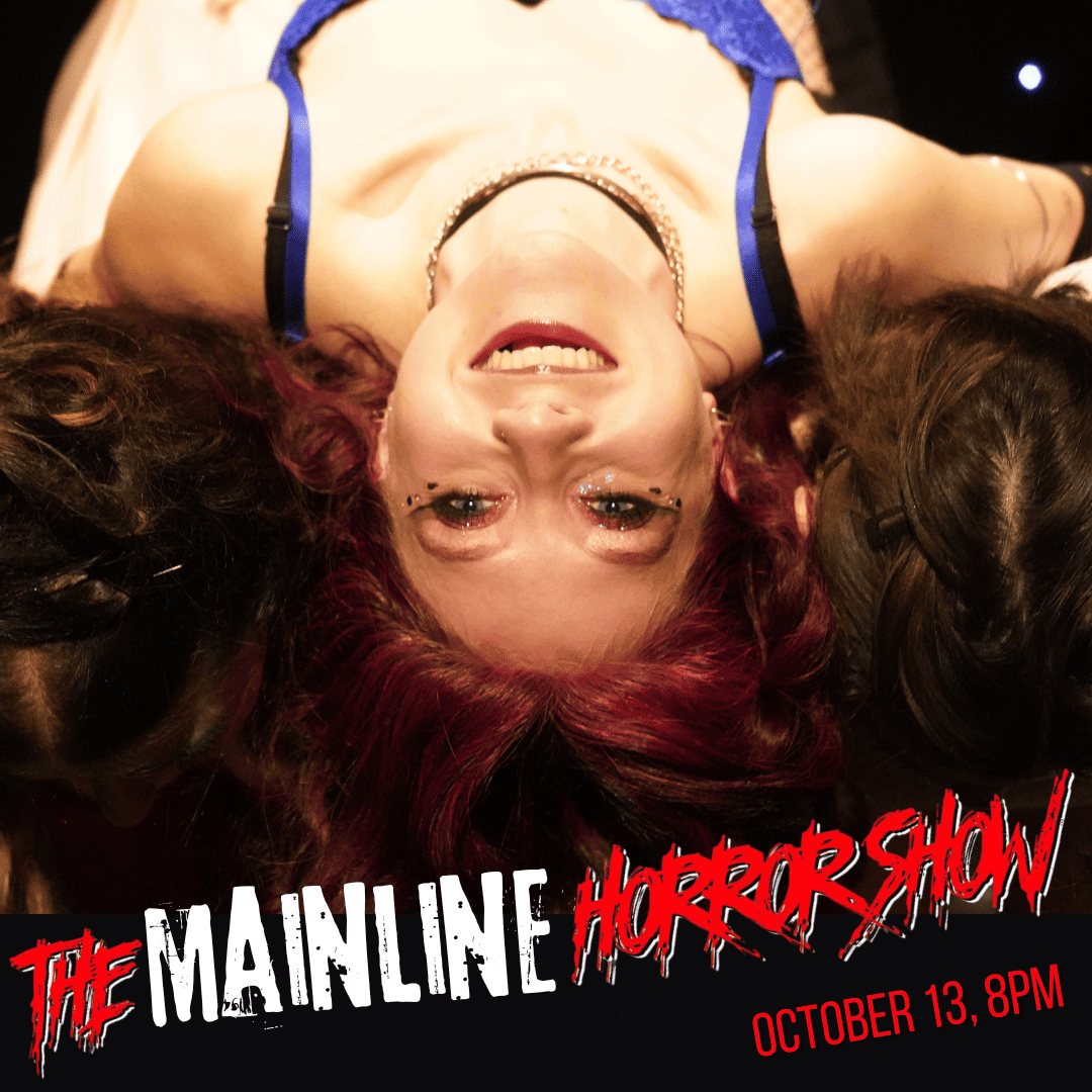 The MainLine Horror Show