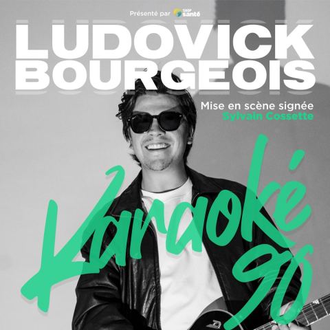 Poster: Ludovick Bourgeois | Karaoké 90 présenté par Shop Santé