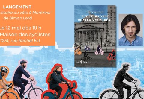 Affiche : Lancement - PETITE HISTOIRE DU VÉLO À MONTRÉAL de Simon Lord, Maison des cyclistes, mardi 12 mai